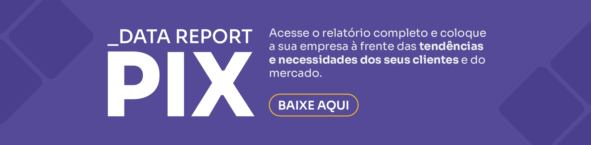 Data Report PIX 2025 - segurança em pagamentos instantâneos